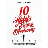 10 Habits Of Living Effectively