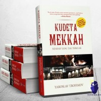 Kudeta Mekkah: Sejarah Yang Tak Terkuak