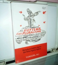 Sufisme dan Pluralisme: Memahami Hakikat Agama dan Relasi Agama-Agama