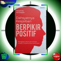 Dashyatnya Keajaiban Berpikir Positif