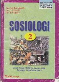 sosiologi 2: untuk kelas 3 SMU kurikulum 1994 semester 1 dan semester 2