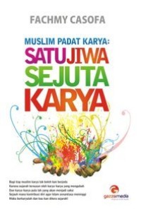 Muslim Padat Karya: Satu JIwa Sejuta Karya