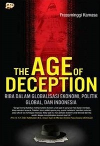 The Age Of Deception: Riba Dalam Globalisasi Ekonomi, Politik Global dan Indonesia