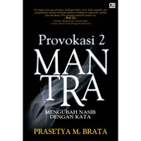 Provokasi 2 Mantra: Mengubah Nasib Dengan Kata