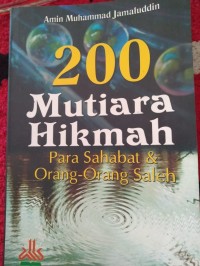 200 Mutiara Hikmah: Para Sahabat & Orang-Orang Saleh