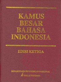 Kamus Besar Bahasa Indonesia: Edisi Ketiga