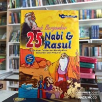 Kisah Bergambar 25 Nabi dan Rasul : Kisah-kisah teladan dan Menakjubkan Bersumber Dari Al-Quran