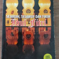 Sejarah, Tasawuf dan Fikih Idul Fitri