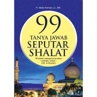 99 Tanya Jawab Seputar Shalat: 