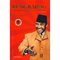 BUNG KARNO PENJAMBUNG LIDAH RAKJAT INDONESIA