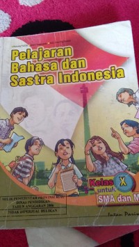 Pelajaran Bahasa & Sastra Indonesia Kelas X  Untuk SMA /MA