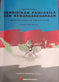 pendidikan pancasila dan kewarganegaraan  : untuk siswa kelas 3