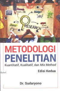 Metodologi Penelitian: Kuantitaif, Kulitatif, dan Mix Method