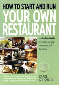 HOW TO START AND RUN YOUR OWN RESTAURANT