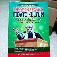 pedoman praktis pidato kultum dalam berbagai acara: Disertai: MC & Sambutan