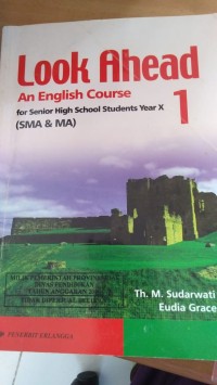 Look Ahead  An English Course For Senior High school students Year X