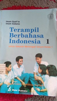 Terampil Berbahasa Indonesia 1 untuk Sekolah Menengah Umum Kelasa 1