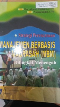 Strategi Perencanaan Manajemen Berbasis Madrasah (MBM)