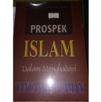 prospek islam dalam menghadapi tantangan zaman