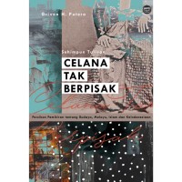 Celana Tak Berpisak: Percikan Pemikiran tentang Budaya, Melayu, Islam dan KeIndonesiaan