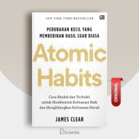 Atomic Habits: Perubahan Kecil Yang Memberikan Hasil Luar biasa