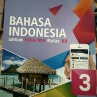 BAHASA INDONESIA untuk SMA/MA XII