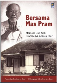 Bersama Mas Pram: Memoar Dua Adik Pramoedya Ananta Toer