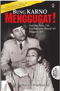 Bung Karno Menggugat: Dari Marhaen, CIA, Pembantaian Massal '65 hingga G 30 S