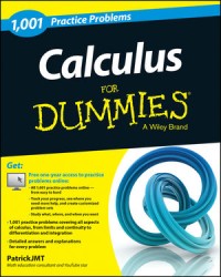 1,001 Calculus Practice Problems Problems For Dummies