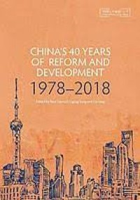 CHINA’S 40 YEARS OF REFORM AND DEVELOPMENT 1978–2018