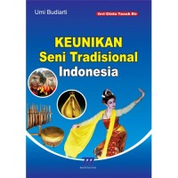 KEUNIKAN SENI TRADISIONAL INDONESIA