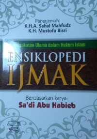 Persepakatan Ulama dalam Hukum Islam: Ensiklopedi Ijma