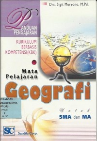 Panduan Pengajaran KBK Mata Pelajaran GEOGRAFI untuk SMA/MA