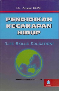 Pendidikan Kecakapan Hidup: Life Skills Education