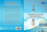 MODERASI ISLAM NUSANTARA (STUDI KONSEP DAN METODOLOGI)