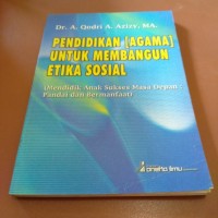 Pendidikan Agama Untuk Membangun Etika Sosial: Mendidik Anak sukses Masa depan Pandai dan Bermanfaat