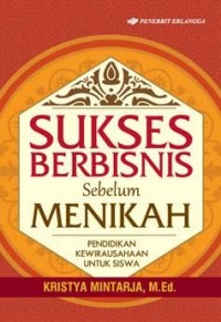 Sukses Berbisnis Sebelum Menikah: Pendidikan Kewirausahaan Untuk Siswa