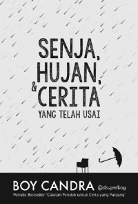 Senja, Hujan, dan Cerita yang telah usai