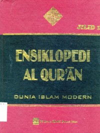 Ensiklopedi Al Qur'an: Dunia Islam Modern Jilid 1