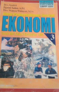 Ilmu Pengetahuan Sosial Ekonomi Untuk SMU kelas 3 kurikulum 1994