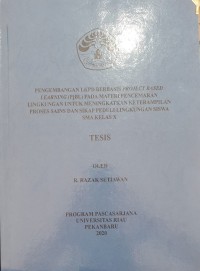 Tesis: Pengembangan LKPD Berbasis Project Based Learning (PjBL) Pada Materi Pencemaran Lingkungan Untuk Meningkatkan Keterampilan Proses Sains dan Sikap Peduli Lingkungan Siswa SMA Kelas X