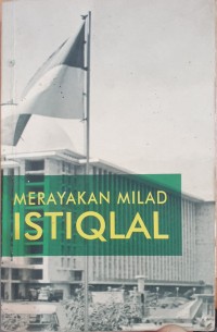 Merayakan Milad Istiqlal