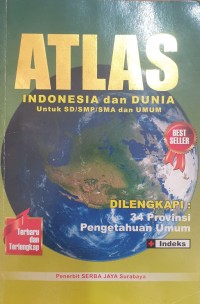 Atlas Indonesia dan Dunia: Untuk SD/SMP/SMA dan UMUM