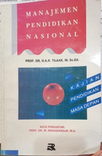 Manajemen Pendidikan Nasional: Kajian Pendidikan Masa Depan