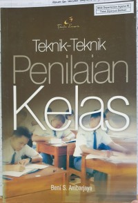 Teknik-Teknik Penilaian Kelas