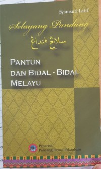 Selayang Pandang: Pantun dan Bidal - Bidal Melayu