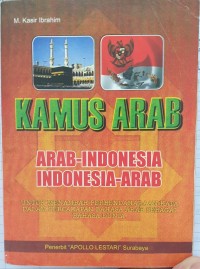 Kamus Arab: Arab - Indonesia: Indonesia - Arab