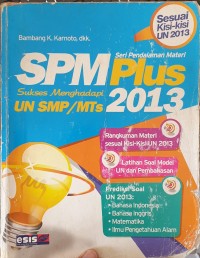 SPM Seri Pendalaman Materi Plus: Sukses Menghadapi UN SMP/MTs 2013