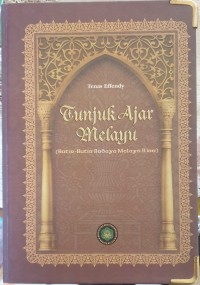 Tunjuk Ajar Melayu: Butir-Butir Budaya Melayu Riau