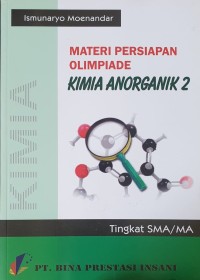 Materi Persiapan Olimpiade Kimia Anorganik 2: Tingkat SMA/MA